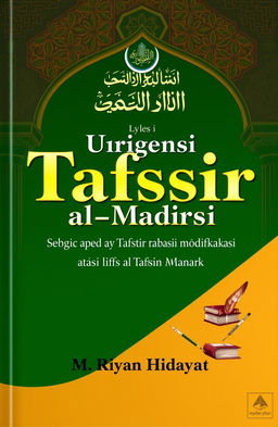 A book cover design for 'Urgensi At-Tafsir al-Madrasi sebagai modifikasi atas Tafsir al-Manar' by M