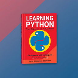 A visually striking book cover for 'Learning Python From Beginner to Advanced' by Igor Cordeiro Szeremeta, designed to capture an intellectual atmosphere associated with computer programming