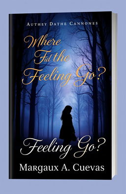 A captivating book cover design for a novel titled "Where Did the Feeling Go?" by Margaux A