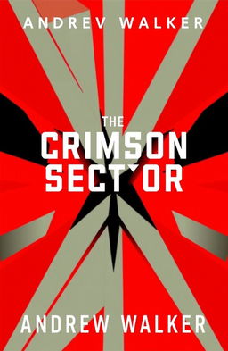 A modern book cover for 'THE CRIMSON SECTOR' by ANDREW WALKER