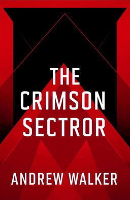 A modern book cover for 'THE CRIMSON SECTOR' by ANDREW WALKER