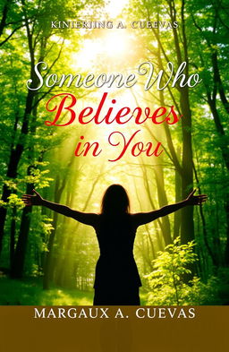 A serene and inspiring book cover for a novel titled "Someone Who Believes in You" by Margaux A