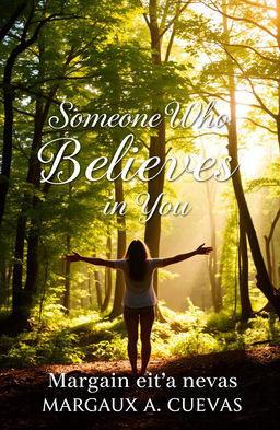 A serene and inspiring book cover for a novel titled "Someone Who Believes in You" by Margaux A