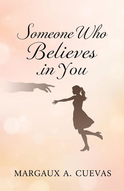 A detailed cover design for the novel "Someone Who Believes In You" by Margaux A