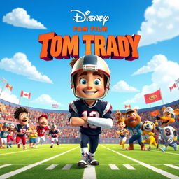 A vibrant and heartwarming animated movie poster for a Disney film centered around Tom Brady, featuring a lively football field with cheering crowds and colorful team mascots