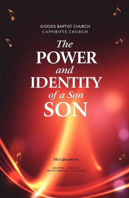 Front and back page design for a service of songs at Goodnews Baptist Church, featuring the title 'The Power and Identity of a Son'