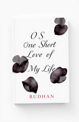 A book cover design for a love story titled 'One Short Love of My Life'