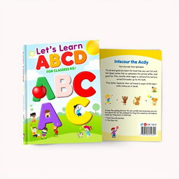 A captivating and colorful book cover design for a children's book titled 'Let's Learn ABCD for Classes KG'