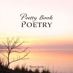 A minimalist poetry book cover design, featuring a serene landscape with soft pastel colors