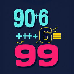 A stylish t-shirt design featuring a bold graphic element that emphasizes the text '90 + 6 = 99'