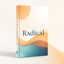 A book cover design centered around the theme of 'Radical Gospel', featuring soft yet eye-catching colors that attract an audience