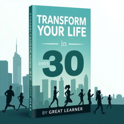 An uplifting book cover featuring the title 'Transform Your Life in 30 Days' prominently displayed at the top in an inspirational and bold font