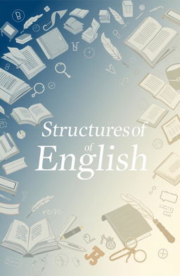 A beautifully designed cover for an English language textbook titled 'Structures of English'