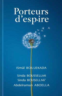 A compelling book cover design for 'Porteurs d'espoir', featuring a deep blue background representing hope and resilience