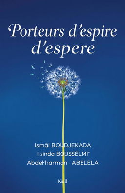 A compelling book cover design for 'Porteurs d'espoir', featuring a deep blue background representing hope and resilience