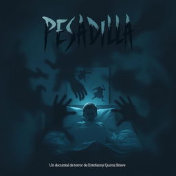 A chilling poster for a horror documentary titled 'PESADILLA', exploring the internal struggle of a boy facing sleep paralysis