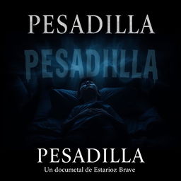 An eerie poster for a horror documentary titled 'PESADILLA', focused on the internal struggle of a boy experiencing sleep paralysis