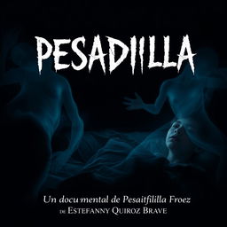 An eerie poster for a horror documentary titled 'PESADILLA', focused on the internal struggle of a boy experiencing sleep paralysis