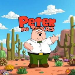 A humorous scene featuring Peter Griffin from Family Guy, striking a comical pose in a vibrant desert landscape