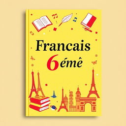 An A4 portrait book cover design for a 6th-grade French textbook, featuring the title 'Français 6ème' prominently displayed in an elegant and readable font