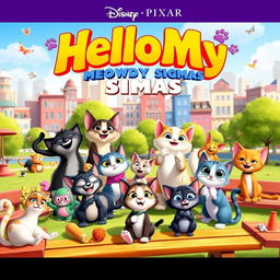 A whimsical and colorful Disney Pixar movie poster titled 'Hello My Meowwedy Sigmas'