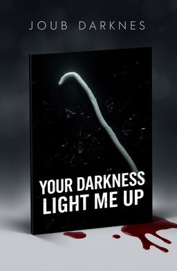 A book cover design for 'Your Darkness Light Me Up'