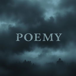 A poetic book cover that embodies a gloomy aesthetic, featuring a dark, cloudy background in shades of charcoal gray and muted blues