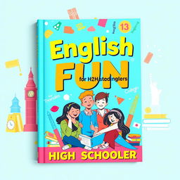 A vibrant and engaging cover design for a high school English textbook aimed at students