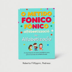 An engaging e-book cover design for the book titled "O Método Fônico de Alfabetização"