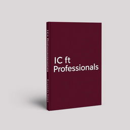 Book cover design for 'ICT for Professionals', showcasing a dark maroon color aesthetic