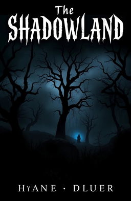 A chilling horror book cover titled 'The Shadowland'