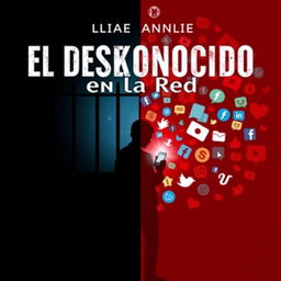 A visually captivating book cover for "El Desconocido en la Red" that juxtaposes the themes of social media and incarceration