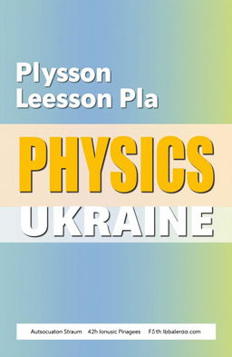 Detailed lesson plans for 7th-grade physics in Ukraine, covering key topics such as forces, motion, energy, and matter