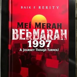 A striking novel cover for 'Mei Merah Berdarah 1997', featuring a dramatic red and black color scheme that symbolizes tension and conflict