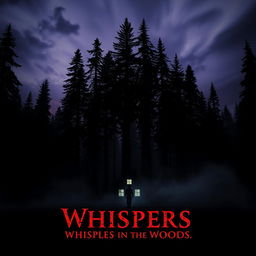 A chilling horror movie poster featuring a dark forest at dusk, with tall, menacing trees that appear to tower ominously over a small, deserted cabin nestled in the shadows