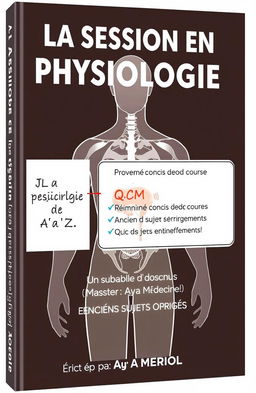 Couverture d'un livre intitulé 'LA SESSION EN PHYSIOLOGIE', avec le slogan 'Maîtriser la Physiologie de A à Z' placé juste en dessous du titre