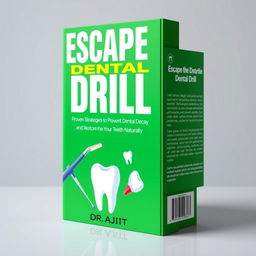 A book cover design for 'Escape the Dental Drill by Dr