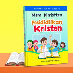 A vibrant book cover design for a Christian educational psychology book, featuring bright and cheerful colors such as yellow, blue, and green