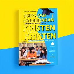 A bright and engaging book cover design for a Christian educational psychology textbook intended for higher education