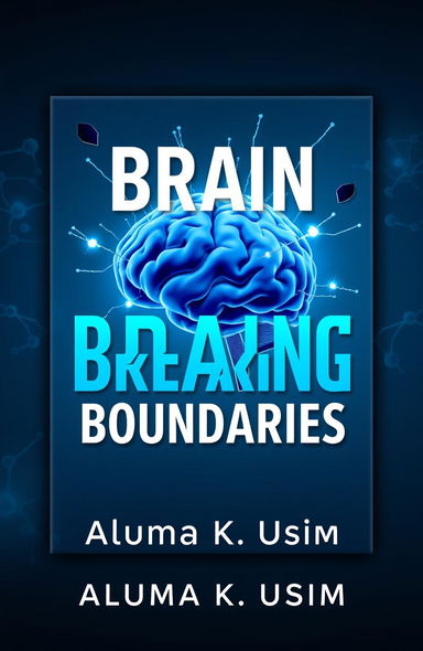 An eye-catching ebook cover for 'Brain Breaking Boundaries' by Aluma K Usim