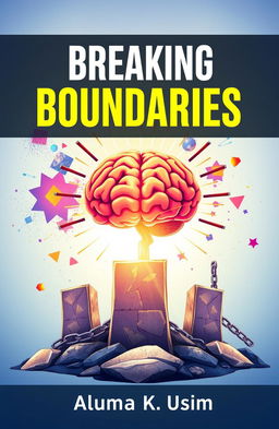 An inspirational ebook cover for 'Breaking Boundaries' by Aluma K Usim