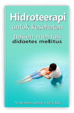 A detailed and informative book cover design titled 'Hidroterapi untuk kesehatan pasien diabetes melitus'