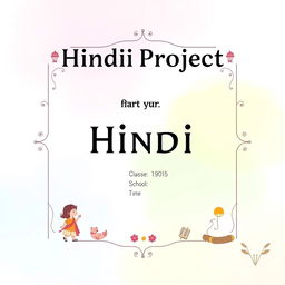 A pastel-colored cover page design for a Hindi project, featuring an animated illustration with a decorative border