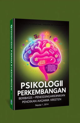 A book cover design titled 'Psikologi Perkembangan Berbasis Pendidikan Agama Kristen', featuring a vibrant neon color scheme