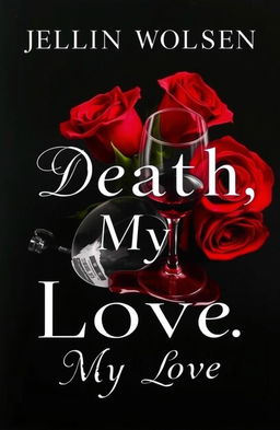 The book cover titled 'Death, My Love' features deep black and dark tones as the background, symbolizing a somber and mysterious theme