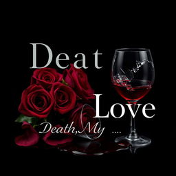 A book cover design for 'Death, My Love', featuring a dark and haunting aesthetic