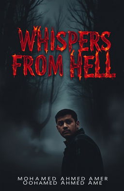 A dark and eerie book cover for the novel "Whispers from Hell" featuring a shadowy forest shrouded in mist in the background, enhancing the gloomy atmosphere of the story