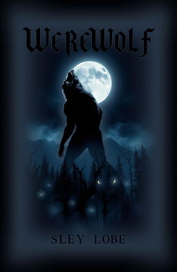 A captivating book cover design featuring a tall, menacing werewolf silhouetted against a full moon