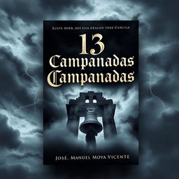 The cover design of a book titled '13 Campanadas' by José Manuel Moya Vicente, focused on theme of mystery and horror set in the 17th century