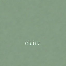 Create an image with a sage green background and the word 'Claire' prominently displayed in the middle.